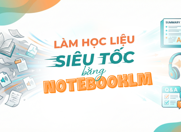 Banner Làm học liệu siêu tốc bằng NotebookLM